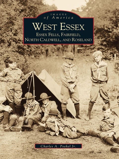West Essex, Essex Fells, Fairfield, North Caldwell, and Roseland – omslag til lydbogen af Charles A Poekel Jr