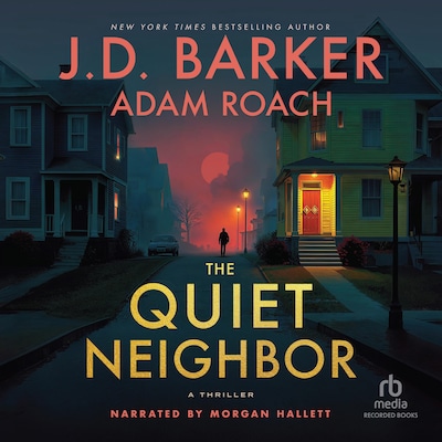 The Quiet Neighbor – omslag til lydbogen af J.D. Barker, Adam Roach