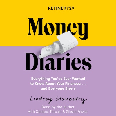 Refinery29 Money Diaries – omslag til lydbogen af Lindsey Stanberry