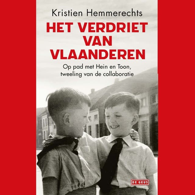 Het verdriet van Vlaanderen: Op pad met Hein en Toon, tweeling van de collaboratie