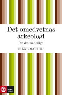 Det omedvetnas arkeologi : om det moderliga – omslag till ljudboken av Iréne Matthis