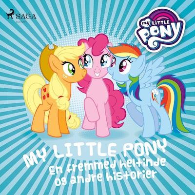 My Little Pony - En fremmed heltinde og andre historier – omslag til lydbogen af diverse