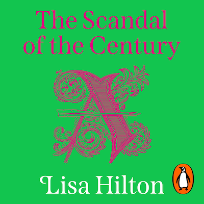 The Scandal of the Century – omslag til lydbogen af Lisa Hilton