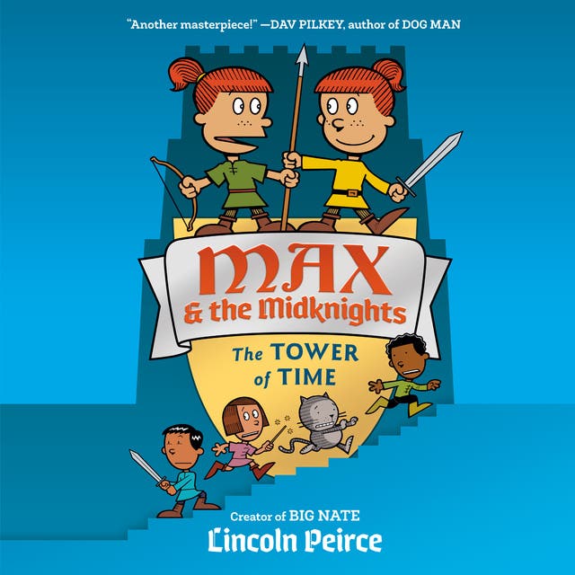 Max and the Midknights: The Tower of Time – omslag til lydbogen af Lincoln Peirce