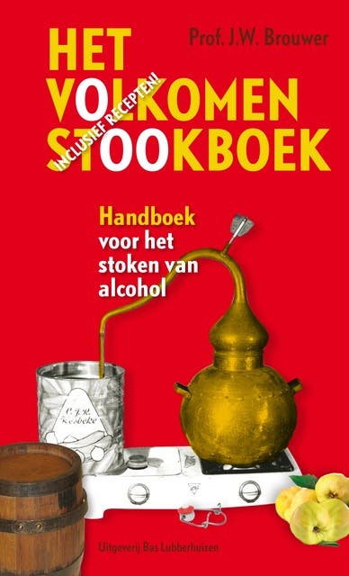 Het volkomen stookboek: handboek voor het stoken van alcohol incl. recepten – omslag van het luisterboek van J.W. Brouwer