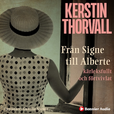 Från Signe till Alberte : kärleksfullt och förtvivlat - en spegelroman