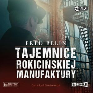Tajemnice Rokicińskiej Manufaktury – okładka audiobooka, autor Fred Belin