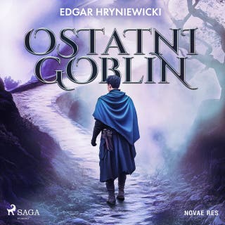 Ostatni goblin – okładka audiobooka, autor Edgar Hryniewicki
