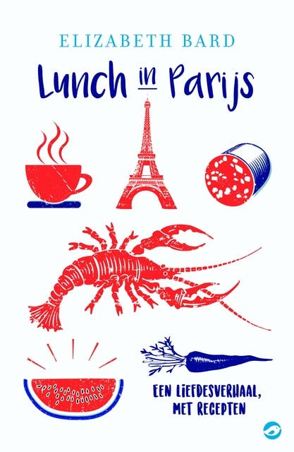 Lunch in Parijs: een liefdesverhaal met recepten – omslag van het luisterboek van Elizabeth Bard