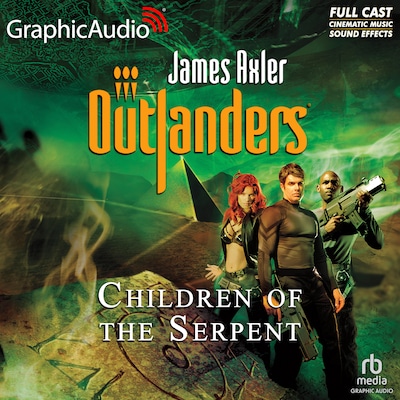 Children of the Serpent [Dramatized Adaptation] – omslag til lydbogen af James Axler