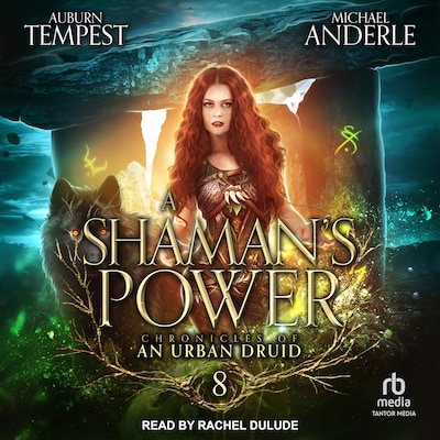 A Shaman’s Power – omslag til lydbogen af Auburn Tempest, Michael Anderle