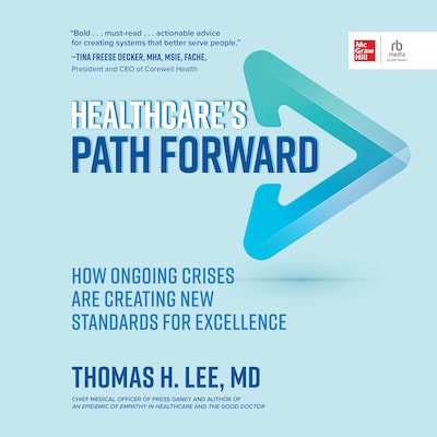 Healthcare's Path Forward – omslag til lydbogen af Thomas H. Lee