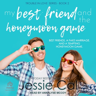 My Best Friend and The Honeymoon Game – omslag til lydbogen af Jessie Cal