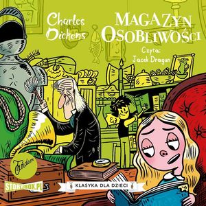 Klasyka dla dzieci. Charles Dickens. Tom 9. Magazyn osobliwości – okładka audiobooka, autor Charles Dickens
