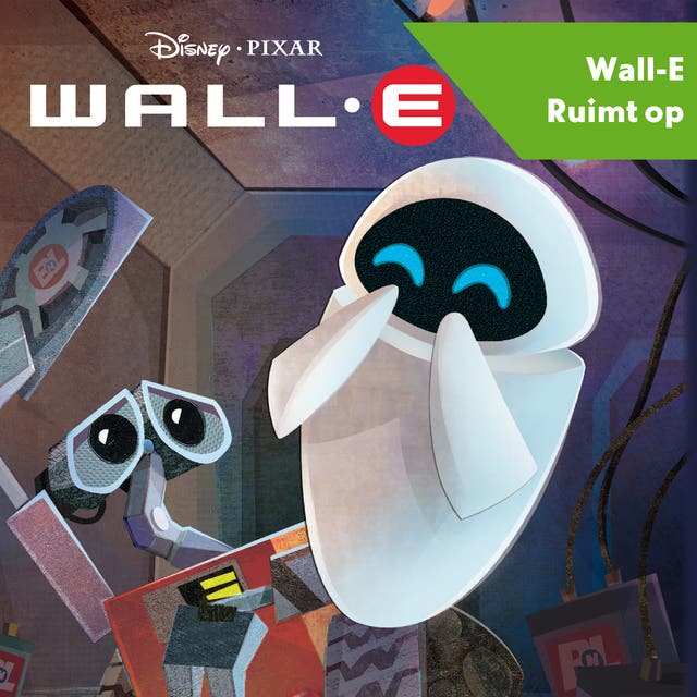WALL-E - WALL-E ruimt op – omslag van het luisterboek van Disney Pixar