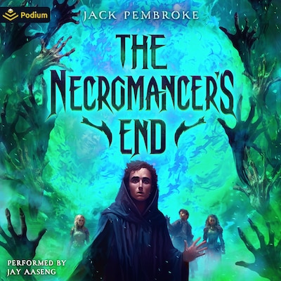 The Necromancer's End: An Epic Fantasy Adventure – omslag til lydbogen af Jack Pembroke
