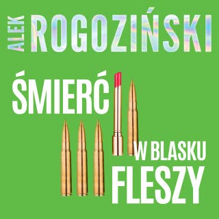 Śmierć w blasku fleszy – okładka audiobooka, autor Alek Rogoziński