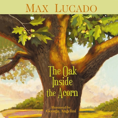 The Oak Inside the Acorn – okładka audiobooka, autor Max Lucado