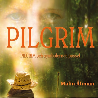Pilgrim och symbolernas pussel – omslag till ljudboken av Malin Åhman