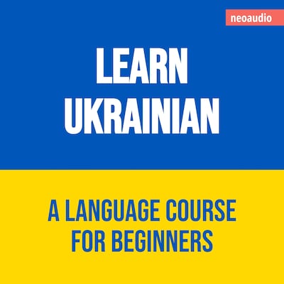Language Courses for Beginners, Learn Ukrainian (Unabridged) – omslag til lydbogen af NeoAudio