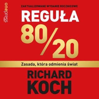 Reguła 80/20. Zasada, która odmienia świat – okładka audiobooka, autor Richard Koch