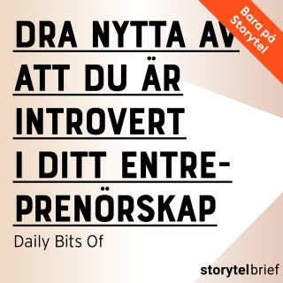Dra nytta av att du är introvert i ditt entreprenörskap