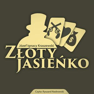Złoty Jasieńko – okładka audiobooka, autor Józef Ignacy Kraszewski