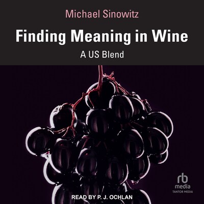 Finding Meaning in Wine – omslag til lydbogen af Michael Sinowitz