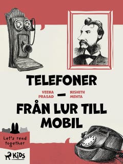 Telefoner - Från lur till mobil – omslag till ljudboken av Nishith Mehta,Veena Prasad