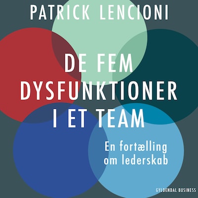 De fem dysfunktioner i et team – omslag til lydbogen af Patrick Lencioni
