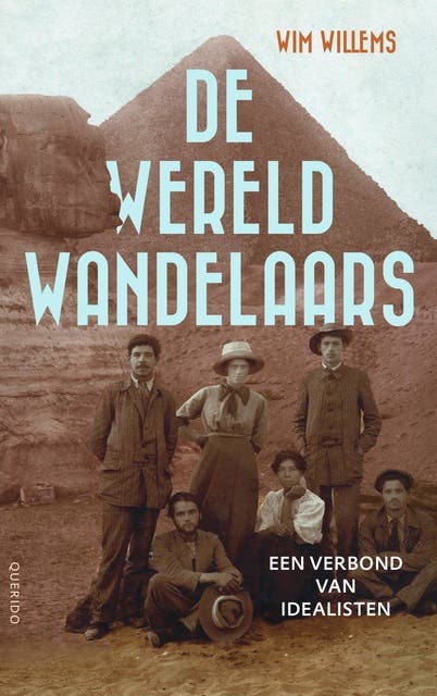 De wereldwandelaars: Een verbond van idealisten