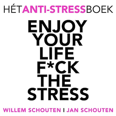 Enjoy Your Life F*ck the Stress