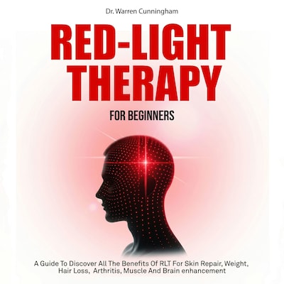 Red Light Therapy For Beginners – omslag til lydbogen af Dr. Warren Cunningham