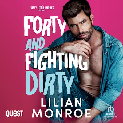 Forty And Fighting Dirty – omslag til lydbogen af Lilian Monroe