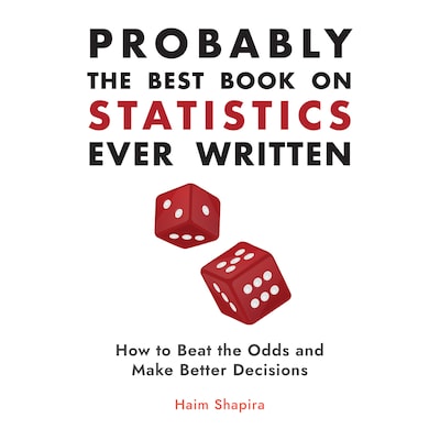 Probably the Best Book on Statistics Ever Written – omslag til lydbogen af Haim Shapira