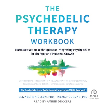 The Psychedelic Therapy Workbook – omslag til lydbogen af Elizabeth Nielson, PhD, Ingmar Gorman, PhD
