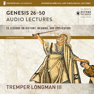 Genesis 26-50: Audio Lectures