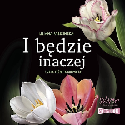 I będzie inaczej – okładka audiobooka, autor Liliana Fabisińska