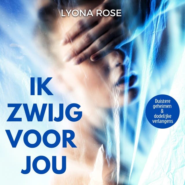 Ik zwijg voor jou – omslag van het luisterboek van Lyona Rose