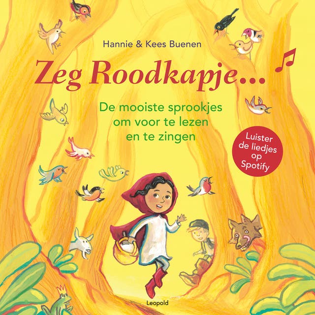 Zeg Roodkapje...: De mooiste sprookjes om voor te lezen en te zingen