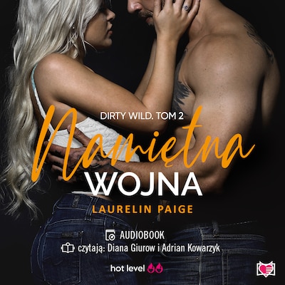 Namiętna wojna. Dirty wild. Tom 2 – okładka audiobooka, autor Laurelin Paige