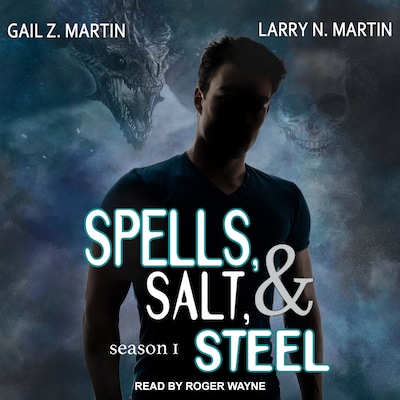 Spells, Salt, & Steel – omslag til lydbogen af Gail Z. Martin, Larry N. Martin