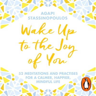 Wake Up To The Joy Of You – omslag til lydbogen af Agapi Stassinopoulos