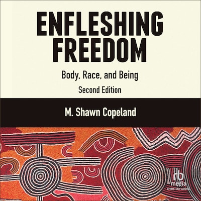 Enfleshing Freedom – omslag til lydbogen af M. Shawn Copeland