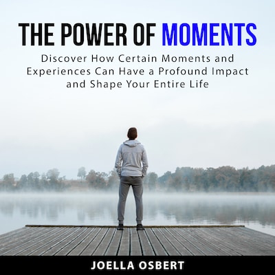 The Power of Moments