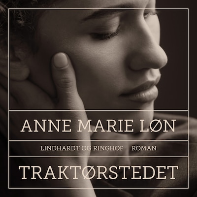 Traktørstedet – omslag til lydbogen af Anne Marie Løn