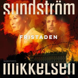 Fristaden – omslag till ljudboken av Jens Mikkelsen,Lena Sundström