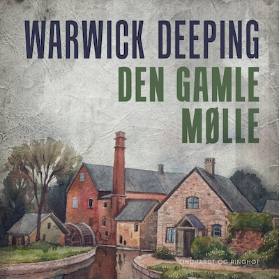 Den gamle mølle – omslag til lydbogen af Warwick Deeping