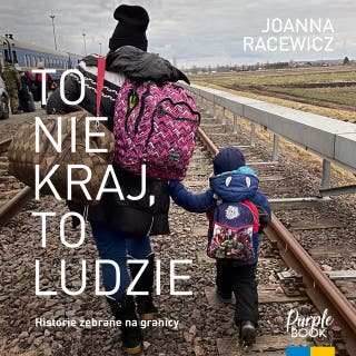 To nie kraj, to ludzie – okładka audiobooka, autor Joanna Racewicz