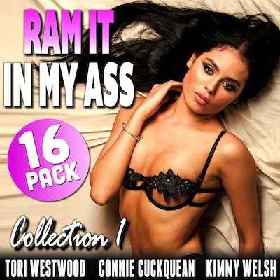 Ram It In My Ass - 16 Audiobooks : Collection 1